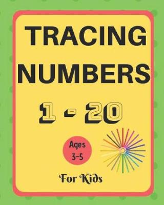 Book cover for Tracing Numbers 1-20 For Kids