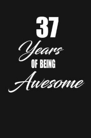 Cover of 37 years of being awesome