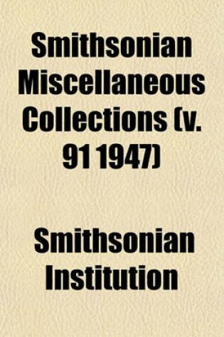 Cover of Smithsonian Miscellaneous Collections (V. 91 1947)