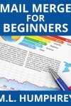 Book cover for Mail Merge for Beginners