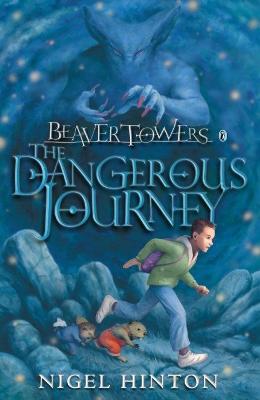 Book cover for Beaver Towers: The Dangerous Journey