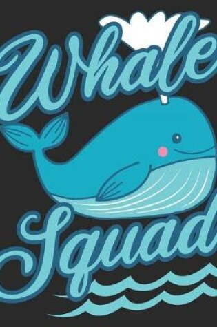 Cover of Whale Sqaud