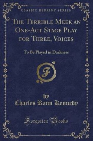 Cover of The Terrible Meek an One-Act Stage Play for Three, Voices