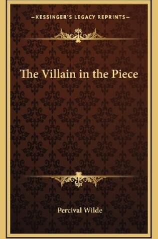 Cover of The Villain in the Piece