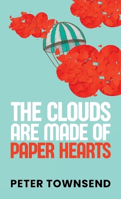 Book cover for The Clouds are made of Paper Hearts