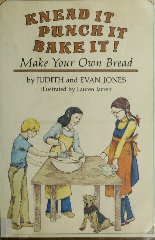 Book cover for Knead It, Punch It, Bake It!