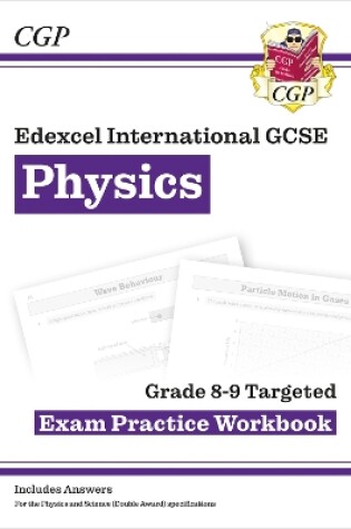 Cover of New Edexcel International GCSE Physics Grade 8-9 Exam Practice Workbook (with Answers)
