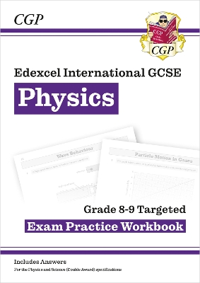 Book cover for Edexcel International GCSE Physics Grade 8-9 Exam Practice Workbook (with Answers)