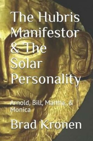 Cover of The Hubris Manifestor & The Solar Personality