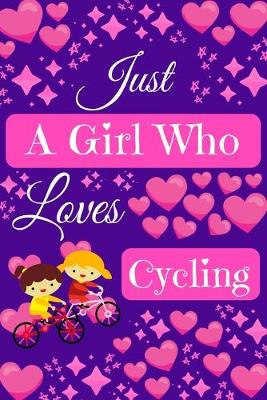 Book cover for Just A Girl Who Loves Cycling