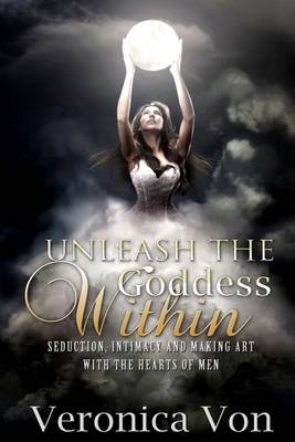 Cover of Unleash the Goddess Within