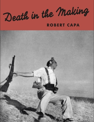 Book cover for Robert Capa: Death in the Making