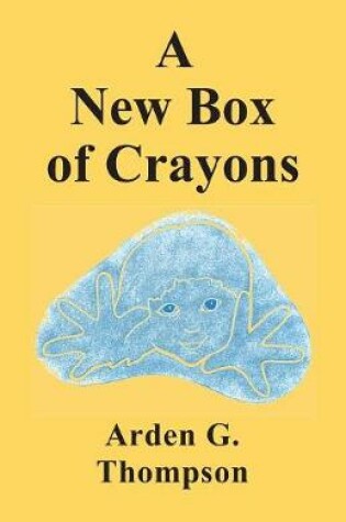 Cover of A New Box of Crayons