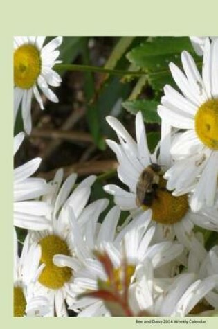 Cover of Bee and Daisy 2014 Weekly Calendar