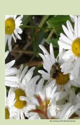 Book cover for Bee and Daisy 2014 Weekly Calendar