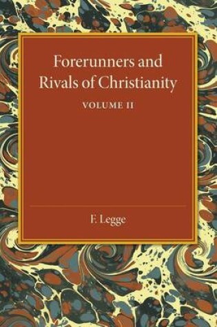 Cover of Forerunners and Rivals of Christianity: Volume 2