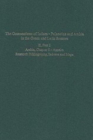 Cover of The Onomasticon of Iudaea, Palaestina and Arabia in the Greek and Latin Sources, Volume II, Part 2