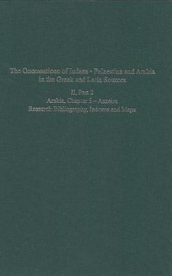 Book cover for The Onomasticon of Iudaea, Palaestina and Arabia in the Greek and Latin Sources, Volume II, Part 2