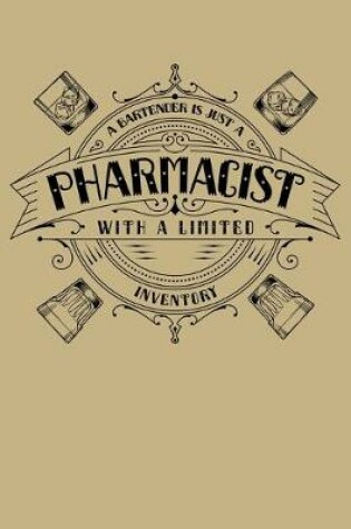 Cover of A Bartender Is Just A Pharmacist With A Limited Inventory
