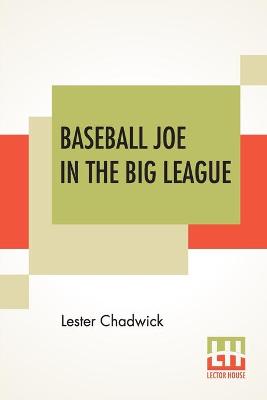 Book cover for Baseball Joe In The Big League