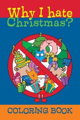 Book cover for Why I hate Christmas?