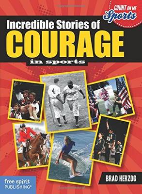 Book cover for Incredible Stories of Courage in Sports (Count on Me