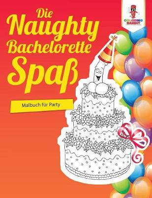 Book cover for Die Naughty Bachelorette-Spass