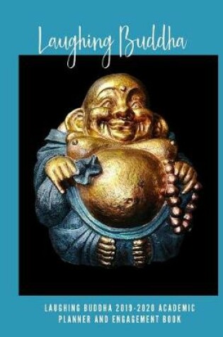Cover of Laughing Buddha 2019-2020 Academic Planner and Engagement Book