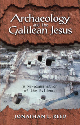 Book cover for Archeology and the Galilean Jesus: a RE-Examination of the Evidence