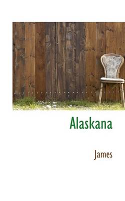 Book cover for Alaskana