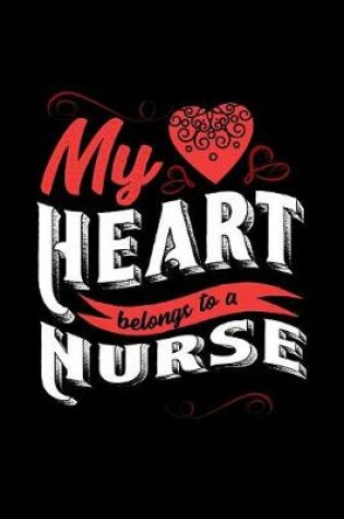 Cover of My Heart Belongs to a Nurse