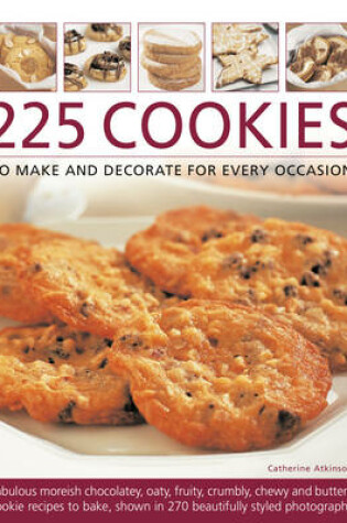 Cover of 225 Cookies to Make and Decorate for Every Occasion