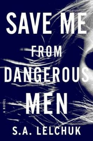 Cover of Save Me from Dangerous Men