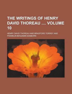 Book cover for The Writings of Henry David Thoreau Volume 10