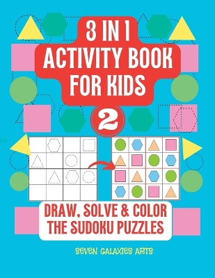 Book cover for 3 in 1 Activity Book for kids, draw, solve & color the Sudoku Puzzle, Book 2