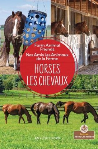 Cover of Les Chevaux (Horses) Bilingual Eng/Fre