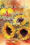 Book cover for A Medium's Thanksgiving Table