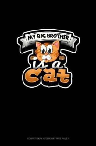 Cover of My Big Brother Is A Cat