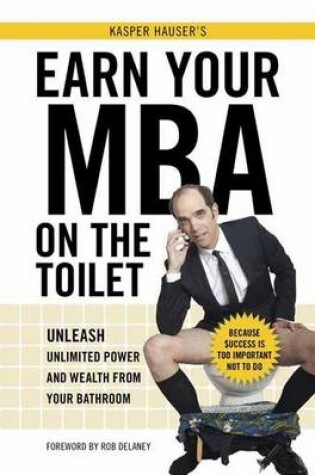 Cover of Earn Your Mba On The Toilet