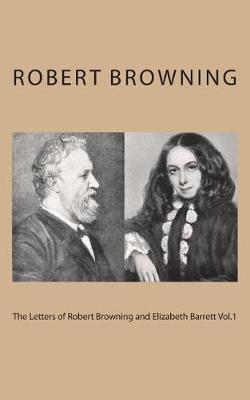 Book cover for The Letters of Robert Browning and Elizabeth Barrett Vol.1