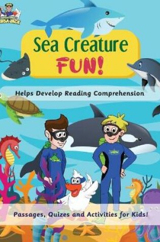 Cover of Sea Creature Fun! - Helps Develop Reading Comprehension