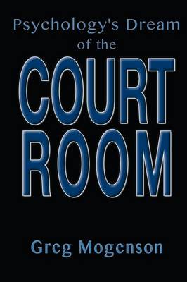 Book cover for Psychology's Dream of the Courtroom