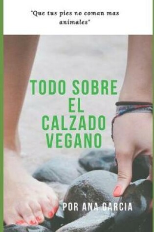 Cover of Todo Sobre El Calzado Vegano