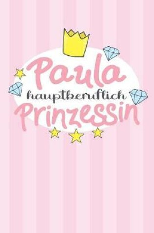 Cover of Paula - hauptberuflich Prinzessin