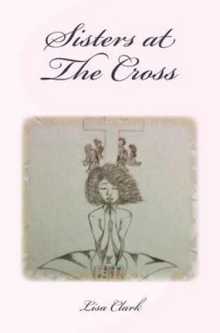 Cover of Sisters at The Cross