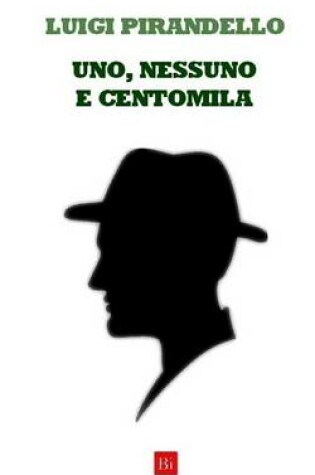 Cover of Uno, Nessuno E Centomila