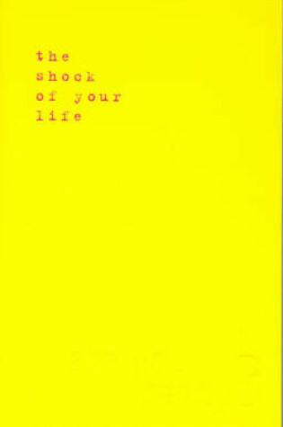 Cover of The Shock of Your Life