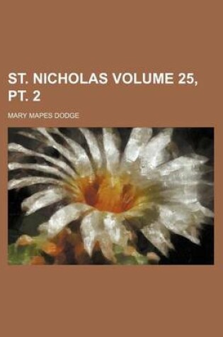 Cover of St. Nicholas Volume 25, PT. 2