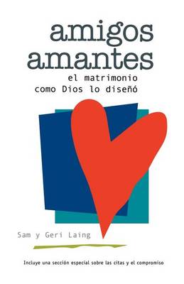 Book cover for Amigos Amantes (Loving Friends)