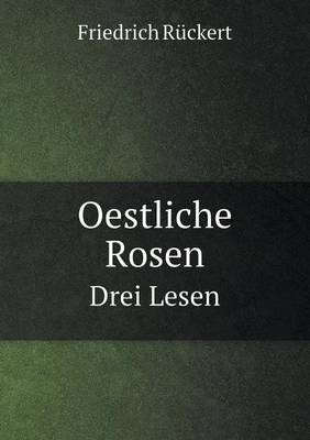 Book cover for Oestliche Rosen Drei Lesen